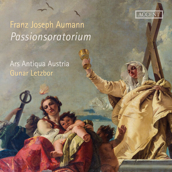 Ars Antiqua Austria & Gunar Letzbor – Franz Joseph Aumann: Passion Oratorio (2024) [Official Digital Download 24bit/96kHz]