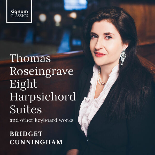 Bridget Cunningham - Thomas Roseingrave: Eight Harpsichord Suites and other keyboard works (2024) [FLAC 24bit/96kHz] Download