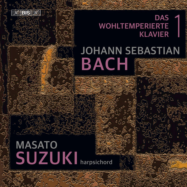 Masato Suzuki – J.S. Bach: The Well-Tempered Clavier, Book 1 (2024) [Official Digital Download 24bit/96kHz]