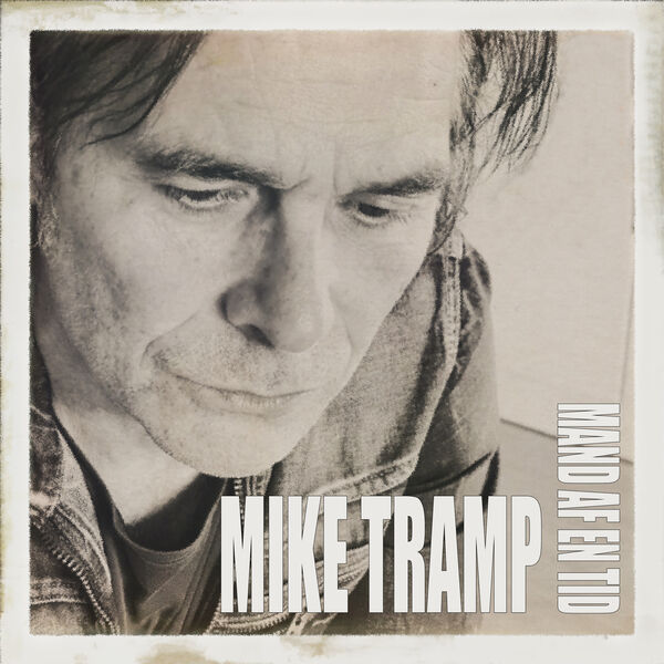 Mike Tramp - Mand Af En Tid (2024) [FLAC 24bit/44,1kHz] Download