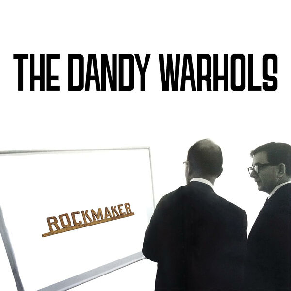 The Dandy Warhols  – ROCKMAKER (2024) [Official Digital Download 24bit/44,1kHz]