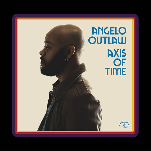 Angelo Outlaw – Axis Of Time (2024) [FLAC 24bit/96kHz]