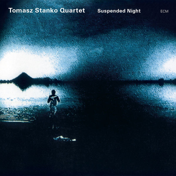 Tomasz Stańko - Suspended Night (2004) [FLAC 24bit/96kHz]