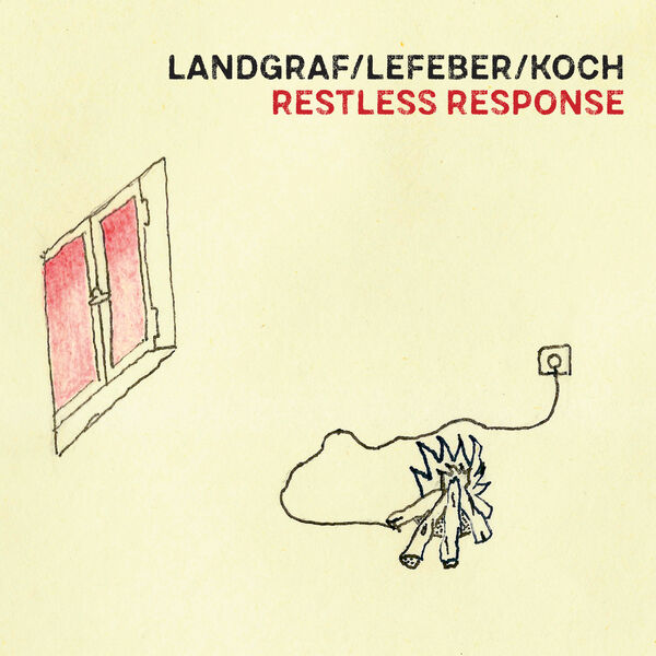 Steve Landgraf, Sophia Lefeber, Max Koch – Restless Response (2024) [FLAC 24bit/44,1kHz]