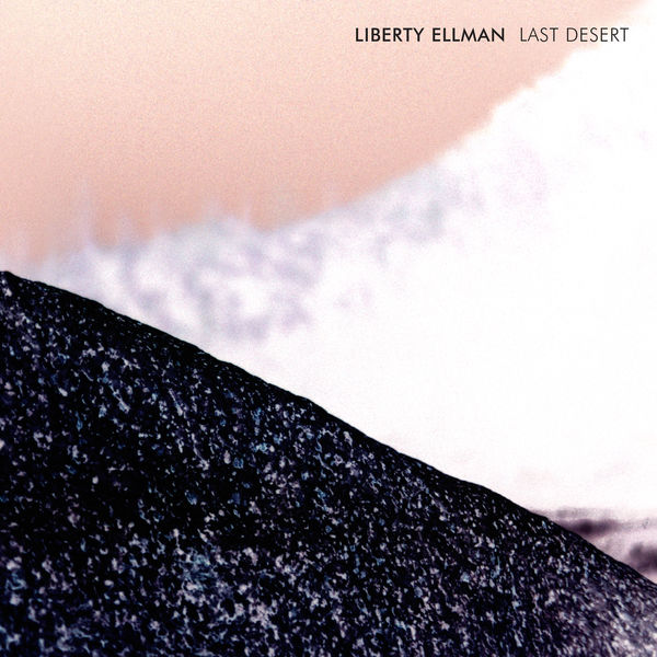 Liberty Ellman - Last Desert (2020) [FLAC 24bit/96kHz]