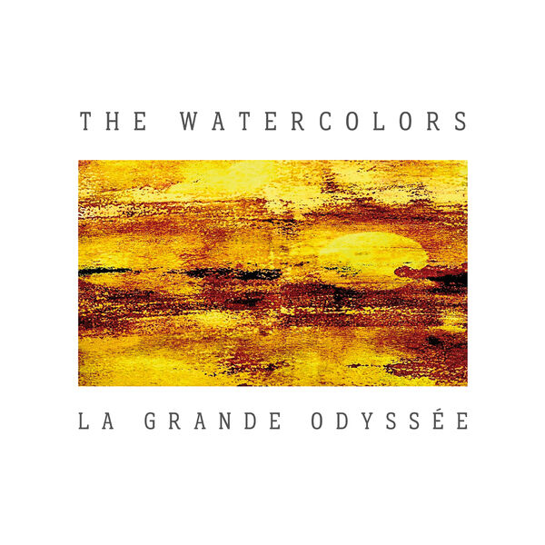 The Watercolors - La Grande Odyssée (2024) [FLAC 24bit/44,1kHz] Download