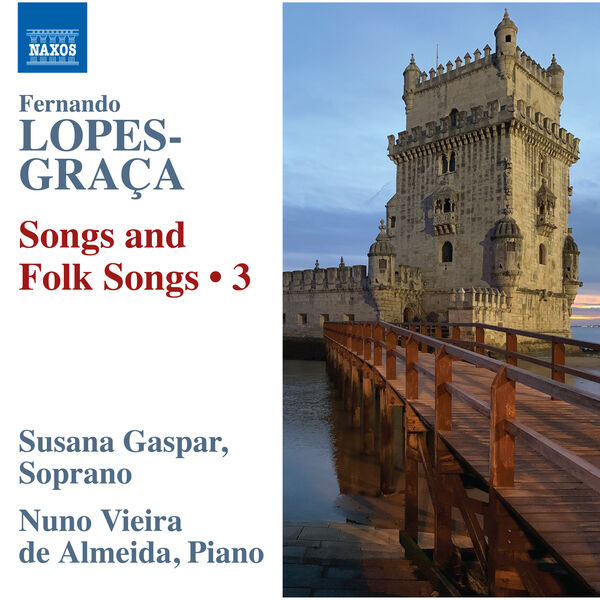 Susana Gaspar, Nuno Vieira de Almeida – Lopes-Graça: Songs & Folk Songs, Vol. 3 (2024) [Official Digital Download 24bit/96kHz]