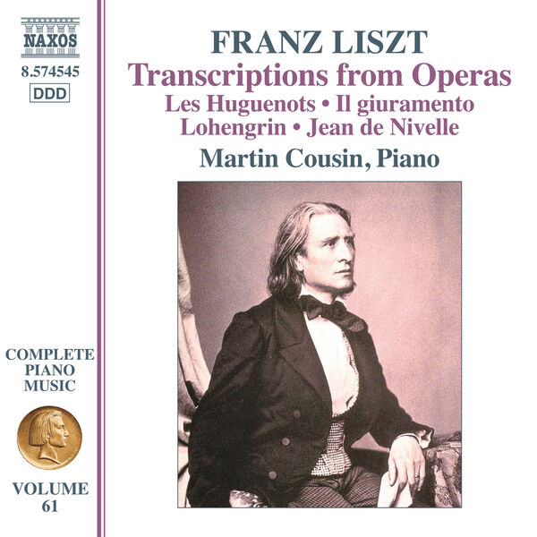 Martin Cousin - Liszt: Complete Piano Music, Vol. 61: Transcriptions from Opera (2024) [FLAC 24bit/96kHz] Download