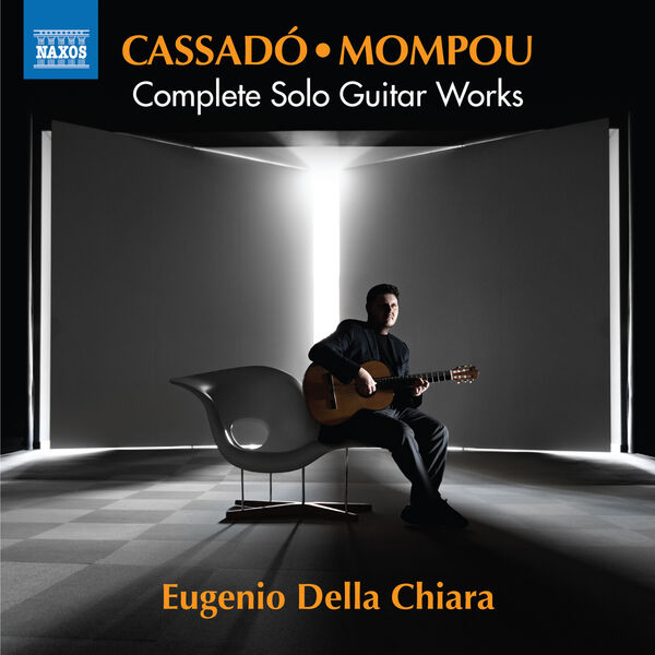 Eugenio Della Chiara – Cassadó & Mompou: Complete Guitar Works (2024) [Official Digital Download 24bit/96kHz]