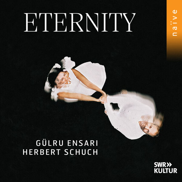 Herbert Schuch, Gülru Ensari - Eternity (2024) [FLAC 24bit/48kHz] Download