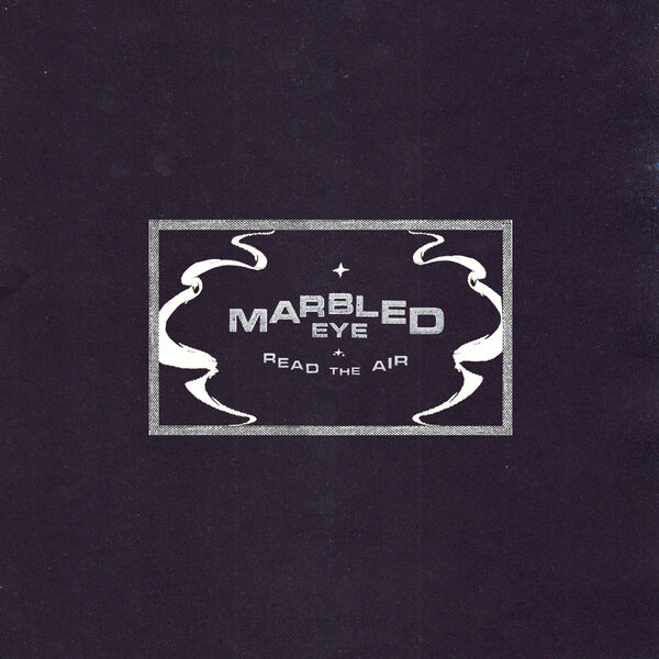 Marbled Eye - Read the Air (2024) [FLAC 24bit/96kHz] Download