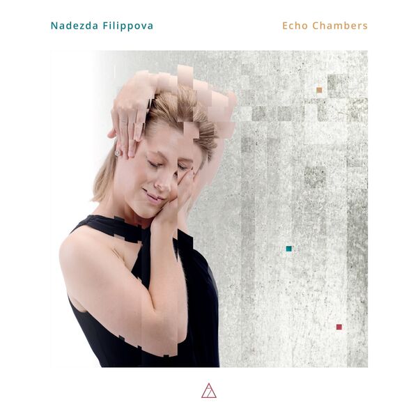 Nadezda Filippova – Echo Chambers (2024) [FLAC 24bit/192kHz]
