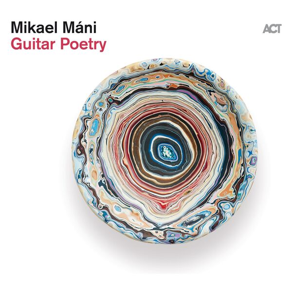 Mikael Máni Ásmundsson - Guitar Poetry (2024) [FLAC 24bit/48kHz] Download