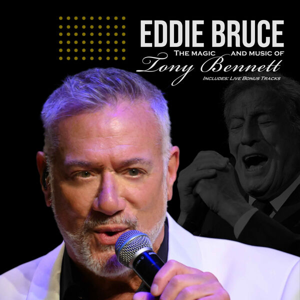 Eddie Bruce - The Magic and Music of Tony Bennett (2024) [FLAC 24bit/192kHz] Download