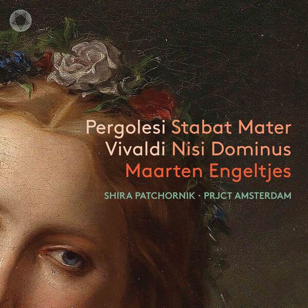 Maarten Engeltjes, Shira Patchornik, PRJCT Amsterdam – Pergolesi: Stabat Mater – Vivaldi: Nisi Dominus (2024) [Official Digital Download 24bit/192kHz]