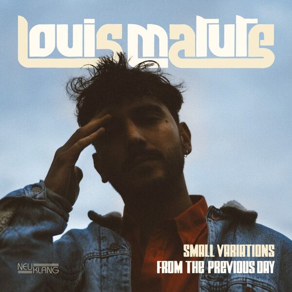 Louis Matute - Small Variations of the Previous Day (2024) [FLAC 24bit/88,2kHz] Download