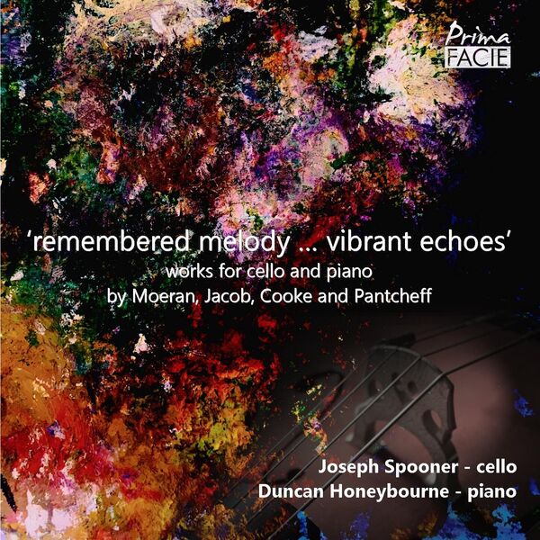 Joseph Spooner - 'remembered melody ... vibrant echoes' works for cello and piano by Jacob, Cooke and Pantcheff (2024) [FLAC 24bit/44,1kHz] Download