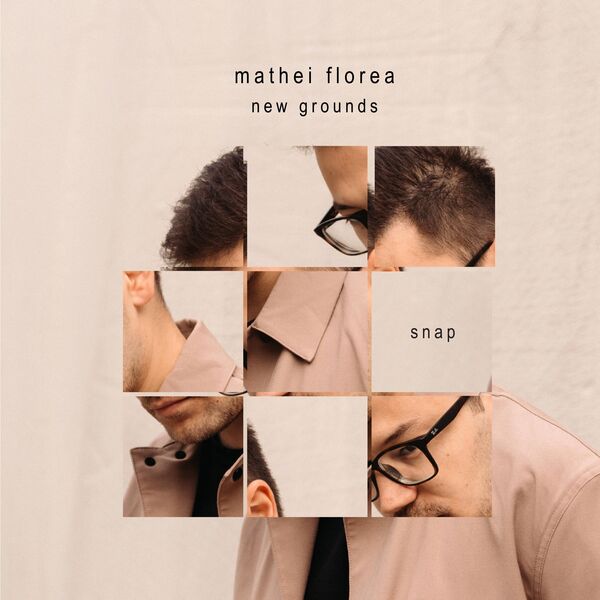 Mathei Florea New Grounds, Mathei Florea - Snap (2024) [FLAC 24bit/96kHz] Download