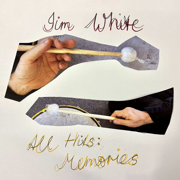 Jim White - All Hits: Memories (2024) [FLAC 24bit/48kHz] Download
