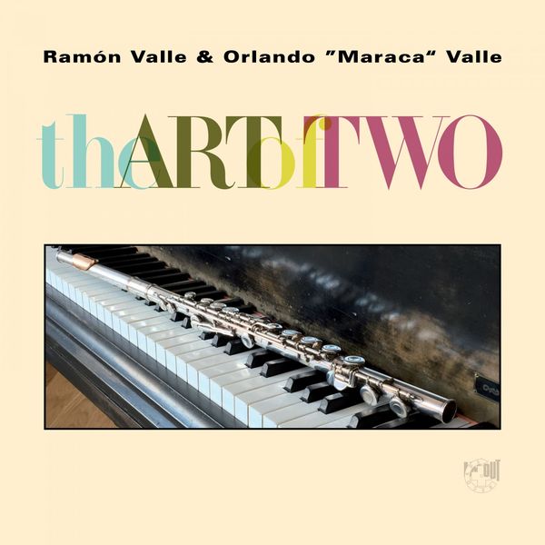 Ramon Valle, Orlando Maraca Valle - The Art of Two (2016) [FLAC 24bit/96kHz] Download