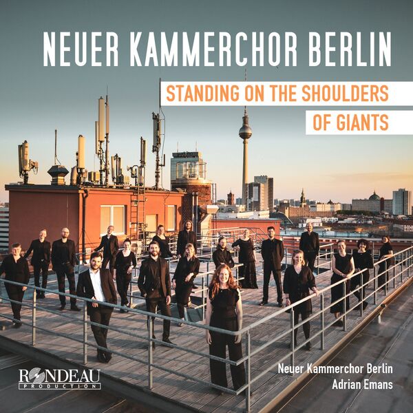 Neuer Kammerchor Berlin, Adrian Emans – Neuer Kammerchor Berlin: Works for Choir (2024) [FLAC 24bit/96kHz]