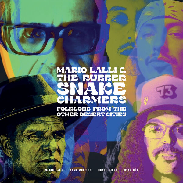 Mario Lalli & The Rubber Snake Charmers - Folklore From The Other Desert Cities (2024) [FLAC 24bit/48kHz] Download