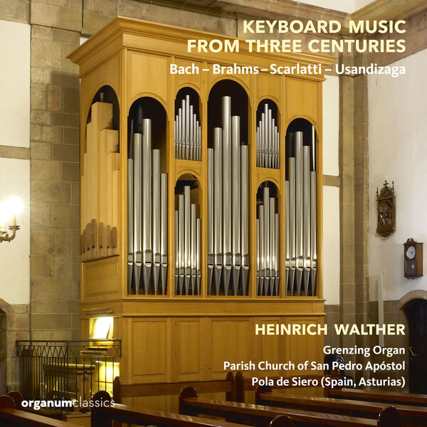 Heinrich Walther - Keyboard Music from Three Centuries , Parish Church of San Pedro Apóstol, Pola de Siero (2024) [FLAC 24bit/96kHz] Download