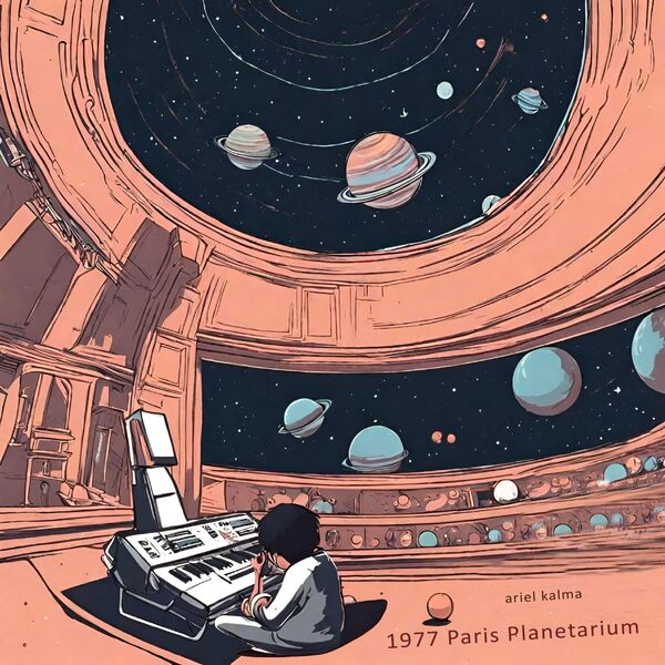 Ariel Kalma – 1977 Paris Planetarium (Remastered) (2024) [FLAC 24bit/48kHz]