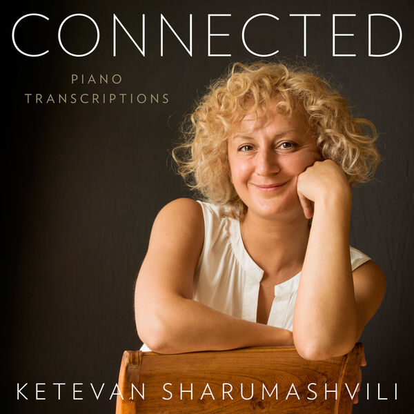 Ketevan Sharumashvili - Connected (2024) [FLAC 24bit/96kHz]