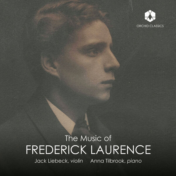 Jack Liebeck & Anna Tilbrook – The Music of Frederick Laurence (2024) [Official Digital Download 24bit/96kHz]