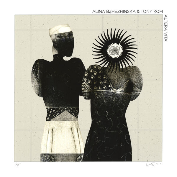 Alina Bzhezhinska & Tony Kofi – Altera Vita (For Pharoah Sanders) (2024) [Official Digital Download 24bit/44,1kHz]