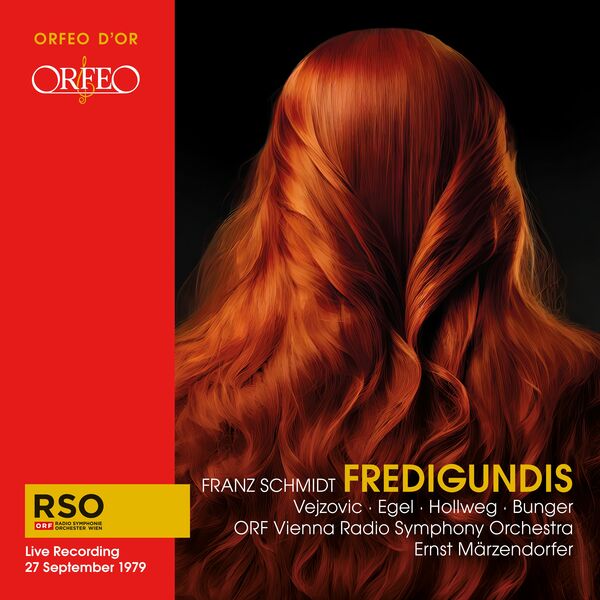 ORF Radio-Symphonieorchester Wien & Ernst Märzendorfer – Franz Schmidt: Fredigundis (2024) [Official Digital Download 24bit/48kHz]