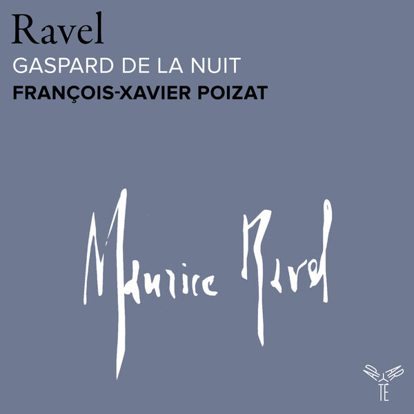 Francois Xavier Poizat - Ravel: Gaspard de la nuit, M. 55 (2024) [FLAC 24bit/96kHz] Download
