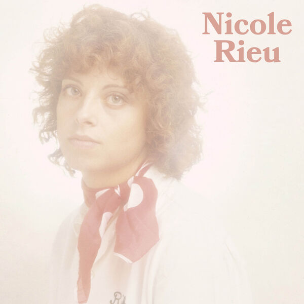 Nicole Rieu - Nicole Rieu (2024) [FLAC 24bit/96kHz]