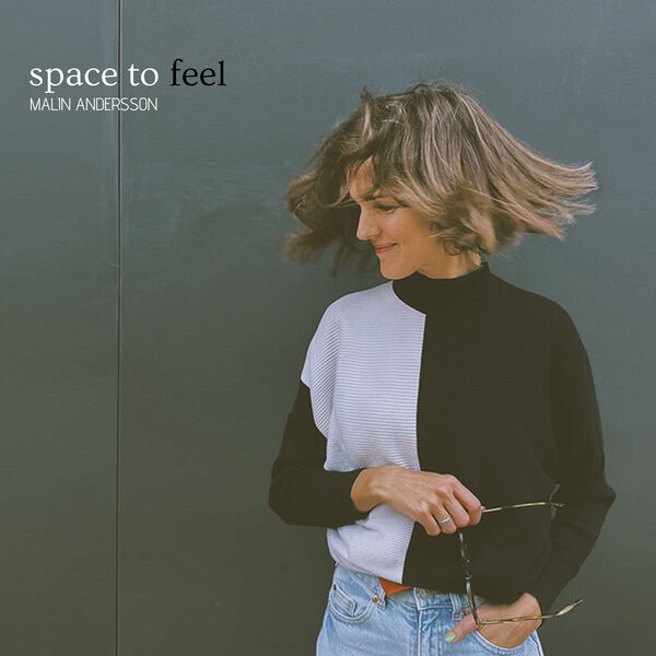 Malin Andersson - Space to Feel (2024) [FLAC 24bit/44,1kHz] Download