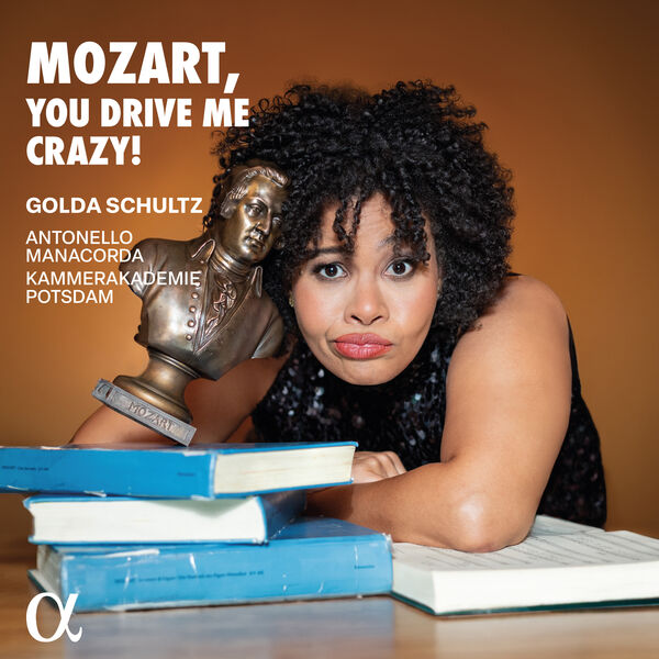 Golda Schultz, Antonello Manacorda, Kammerakademie Potsdam – Mozart, You Drive Me Crazy! (2024) [Official Digital Download 24bit/96kHz]