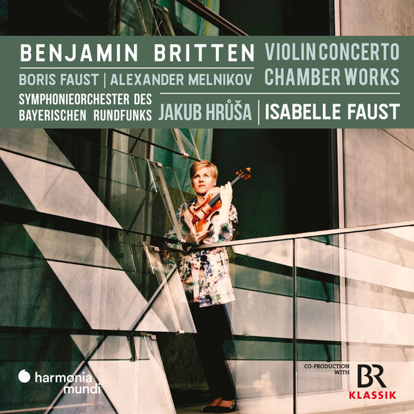 Isabelle Faust, Symphonieorchester des Bayerischen Rundfunks, Jakub Hruša - Britten: Violin Concerto, Chamber Works (2024) [FLAC 24bit/96kHz]