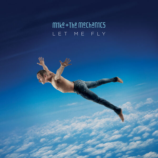 Mike and The Mechanics – Let Me Fly (2017) [FLAC 24bit/44,1kHz]
