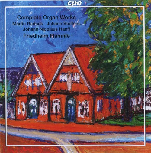 Martin Radeck, Johann Steffens, Johann Nicolaus Hanff – Northern German Organ Baroque Vol. 4 – Complete Organ Works – Friedhelm Flamme (2007) MCH SACD ISO