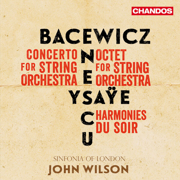 Sinfonia of London & John Wilson – Bacewicz, Enescu, Ysaÿe: Music for Strings (2024) [Official Digital Download 24bit/96kHz]