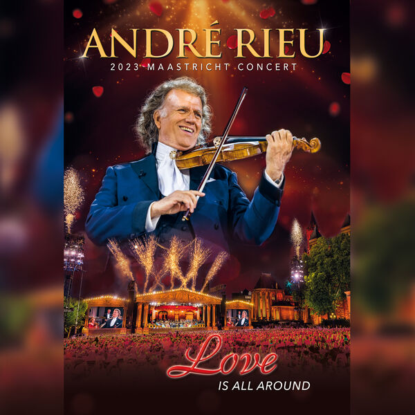 André Rieu, Johann Strauss Orchestra – Love Is All Around (Live) (2024) [Official Digital Download 24bit/48kHz]