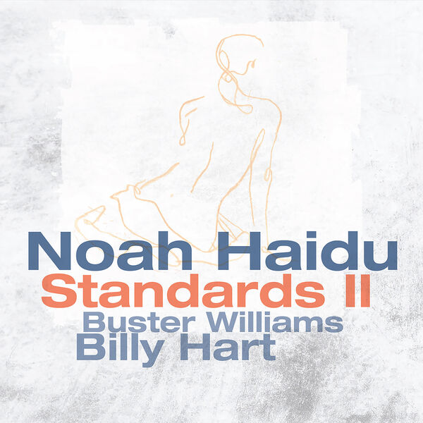 Noah Haidu – Standards II (2024) [Official Digital Download 24bit/96kHz]
