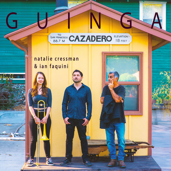 Natalie Cressman, Ian Faquini – GUINGA (2024) [Official Digital Download 24bit/96kHz]