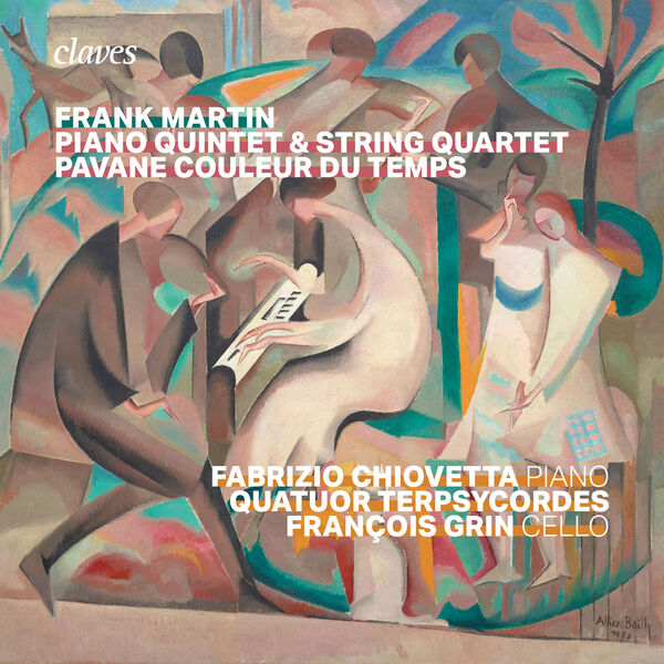 Quatuor Terpsycordes, Fabrizio Chiovetta – Frank Martin : Piano Quintet, Quartet, Pavane couleur du temps (2024) [Official Digital Download 24bit/96kHz]
