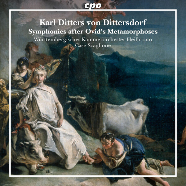 Württembergisches Kammerorchester Heilbronn, Case Scaglione - Karl Ditters von Dittersdorf: Symphonies after Ovid‘s Metamorphoses (2024) [FLAC 24bit/88,2kHz]