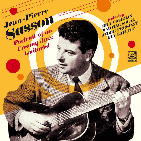Jean-Pierre Sasson - Portrait of an Unsung Jazz Guitarist, Vol.1 (2024 Remastered) (2024) [FLAC 24bit/44,1kHz]