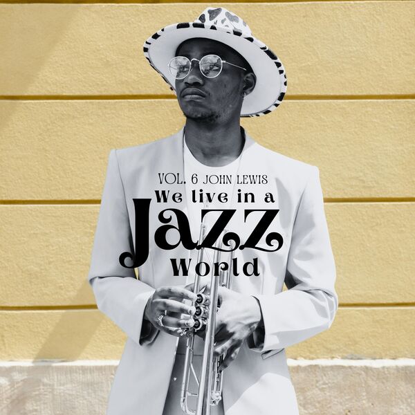 John Lewis – We Live in a Jazz World – John Lewis (2024) [Official Digital Download 24bit/48kHz]