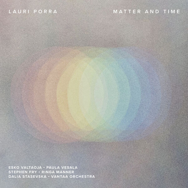 Lauri Porra, Dalia Stasevska, Vantaan Viihdeorkesteri – Matter and Time (2024) [Official Digital Download 24bit/44,1kHz]
