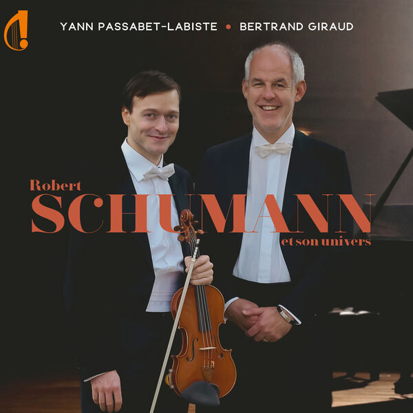 Yann Passabet-Labiste, Bertrand Giraud - Robert Schumann et son univers (2024) [FLAC 24bit/96kHz] Download