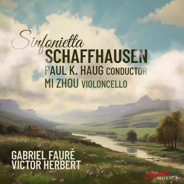 Sinfonietta Schaffhausen, Mi Zhou and Paul K. Haug – Fauré & Herbert: Orchestral Works (2024) [Official Digital Download 24bit/96kHz]